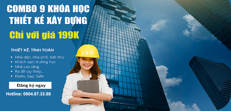 Full 9 khóa học thiết kế xây dựng dân dụng – Giá 199K