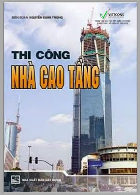 Giáo trình thi công nhà cao tầng – Nguyễn Xuân Trọng