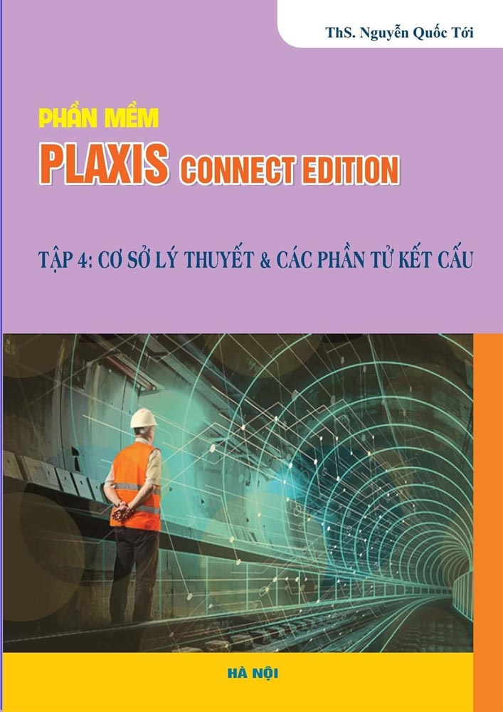 Plaxis Connect Edition tập 4 Cơ sở lý thuyết và các phần tử kết cấu (PMV0177)