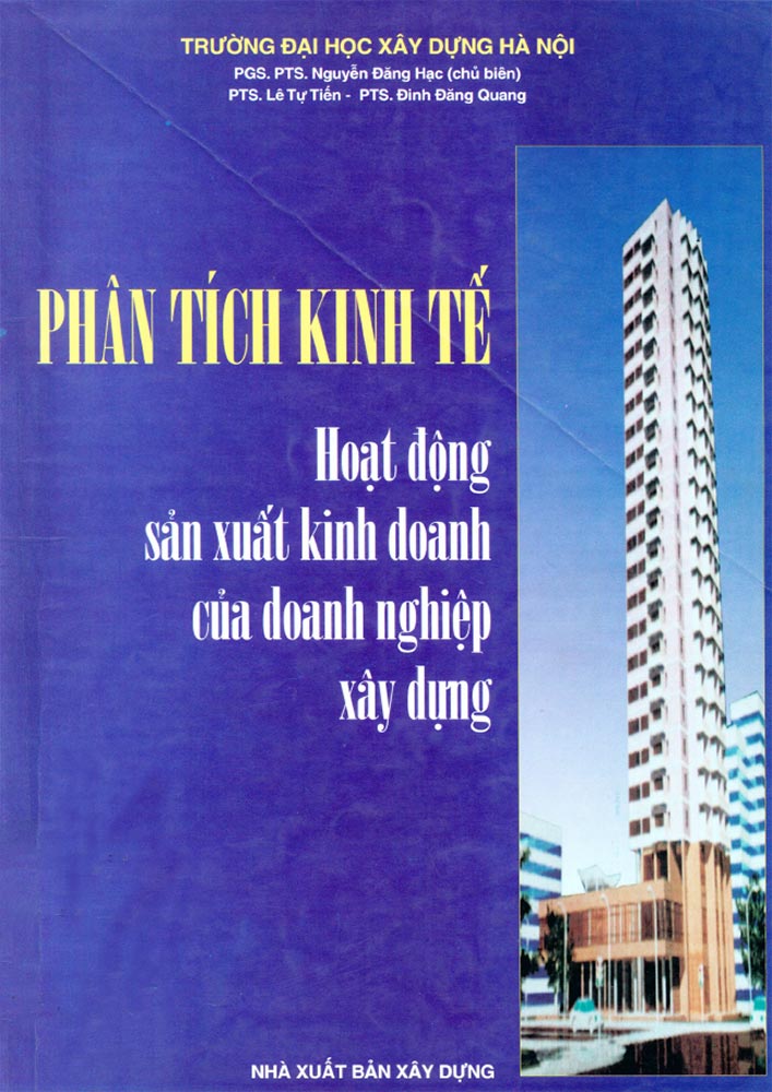 Phân tích kinh tế hoạt động sản xuất kinh doanh của doanh nghiệp xây dựng (QLDA0157)