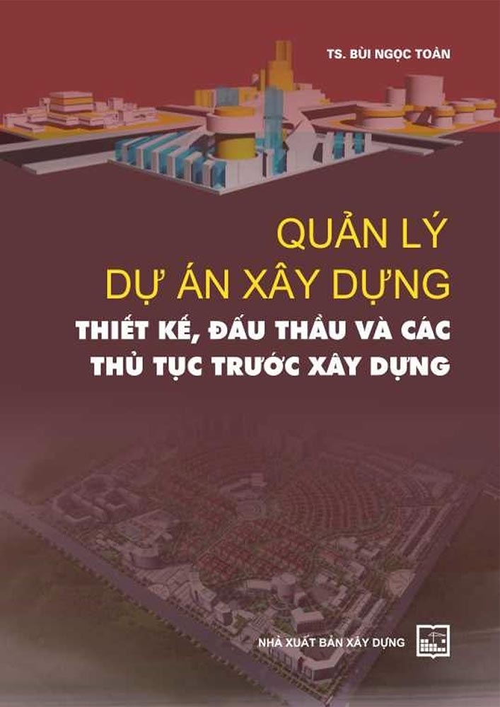 Quản lý dự án xây dựng thiết kế đấu thầu và các thủ tục trước xây dựng (QLDA0161)