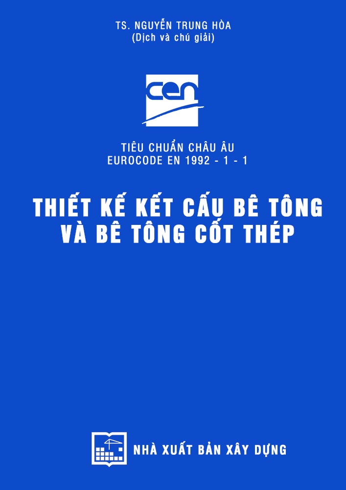 Tiêu chuẩn châu Âu Eurocode EN 1992 – Thiêt kế kết cấu bê tông và bê tông cốt thép (KCBT0161)