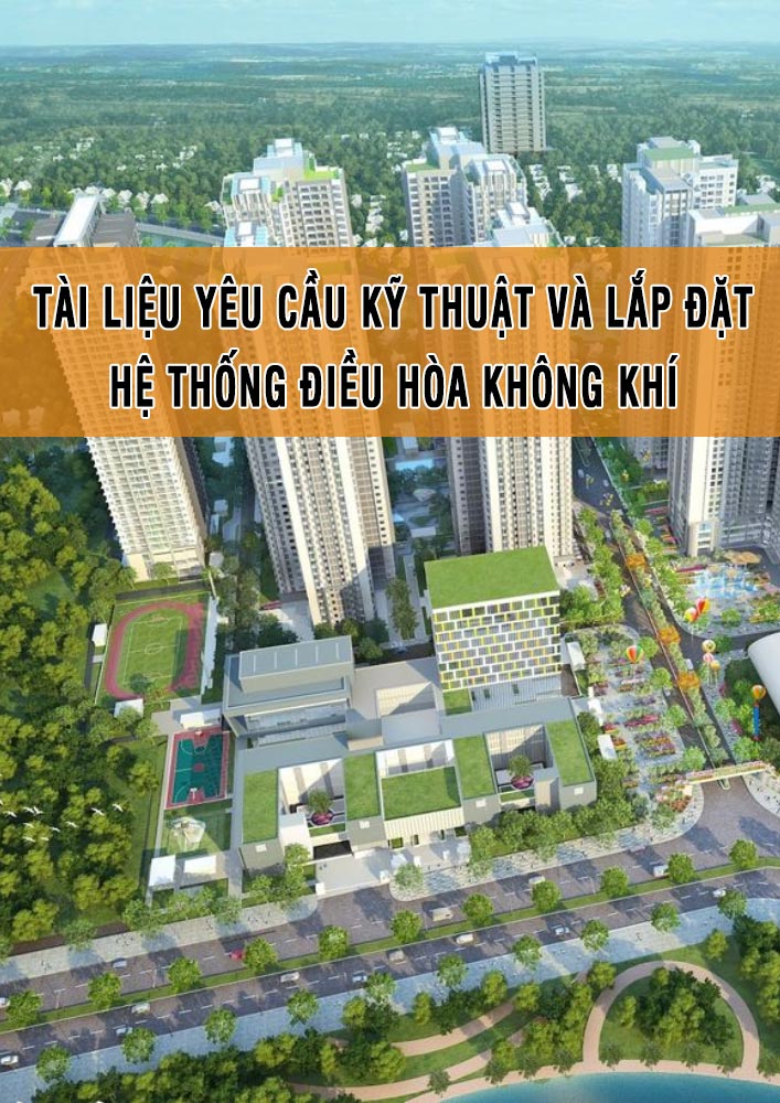 Tài liệu yêu cầu kỹ thuật và lắp đặt hệ thống điều hòa không khí (HAVC0017)