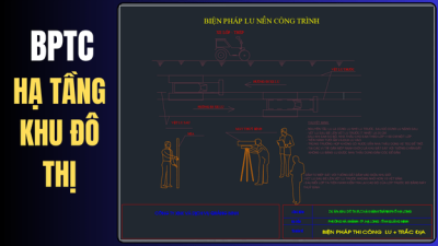 Bản Vẽ Biện Pháp Thi Công Hạ Tầng Khu Đô Thị (Full Chi Tiết)