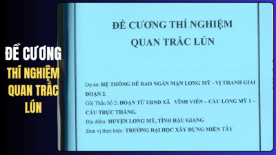 Đề cương thí nghiệm Quan Trắc Lún Nền Đường Đất Yếu