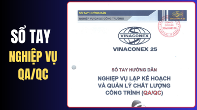 Sổ Tay Nghiệp Vụ QA/QC: Hướng Dẫn Quản Lý Chất Lượng Công Trình Toàn Diện