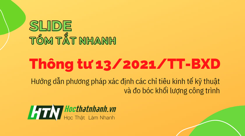 Slide tóm tắt Thông tư 13 2021 TT-BXD hướng dẫn xác định chỉ tiêu kinh tế kỹ thuật và đo bóc khối lượng-1