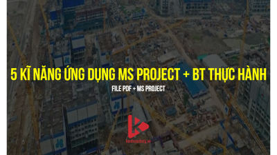 [Tài Liệu] 5 Kĩ năng ứng dụng MS Project