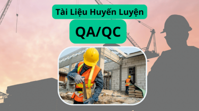 Tài liệu huấn luyện QA/QC trong xây dựng: Hướng dẫn toàn diện cho kỹ sư và nhà thầu