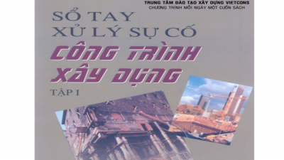 [Tài liệu] Sổ Tay Xử Lý Sự Cố Công Trình – Tập 1